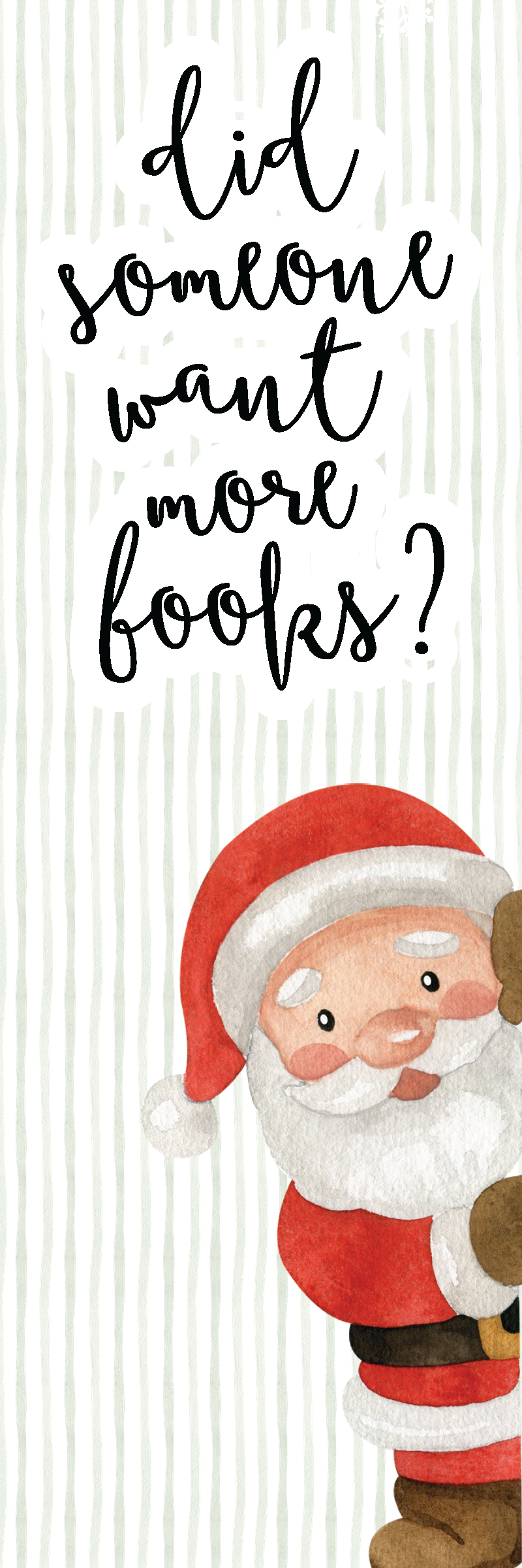 Did Someone Want More Books? Santa Bookmark