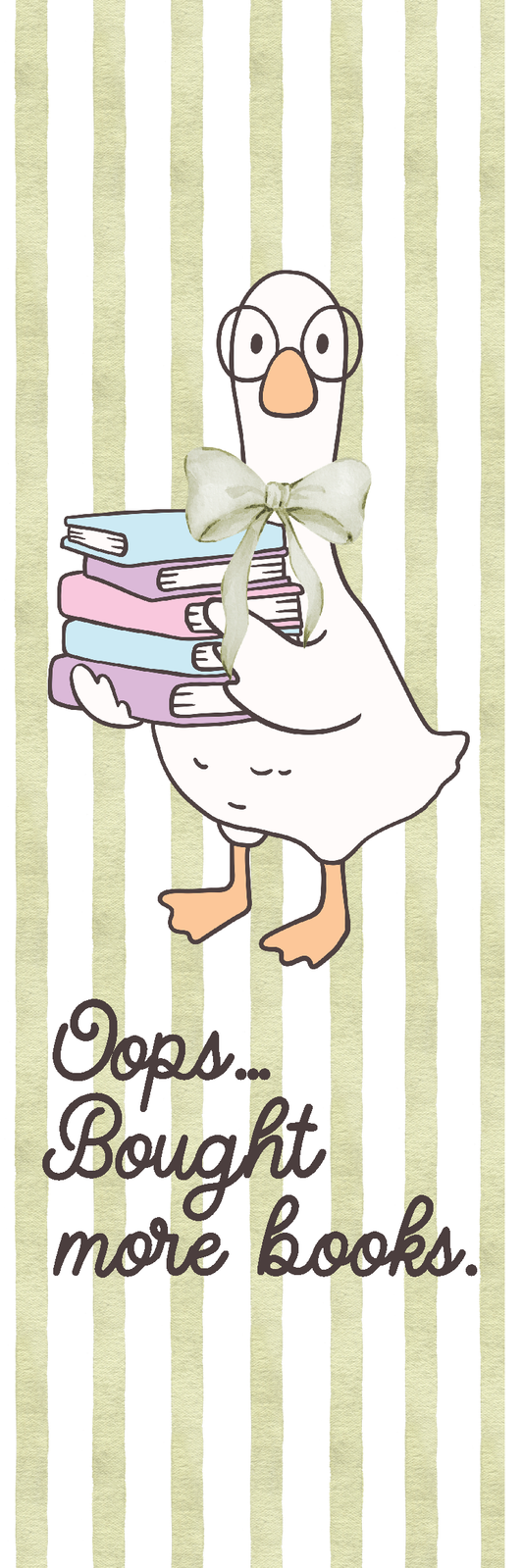 Oops Bought More Books Goose Bookmark