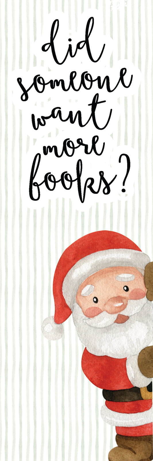 Did Someone Want More Books? Santa Bookmark