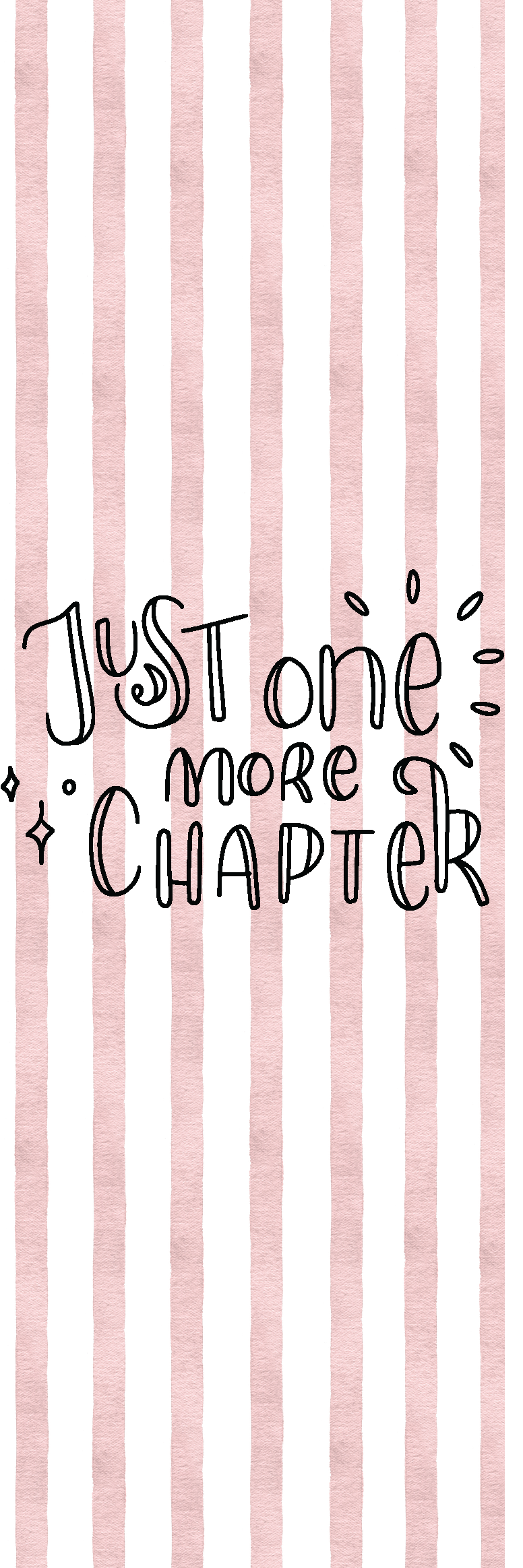 Just One More Chapter Typography Bookmark