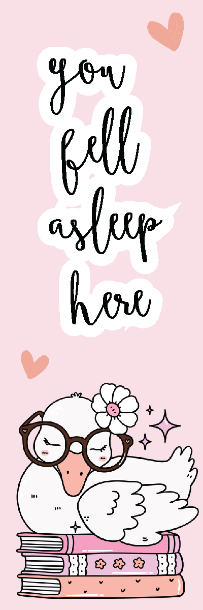 You Fell Asleep Here Bookish Goose Bookmark